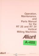 Alliant-Alliant RT2S and RT2V, Vertical Milling Operations Maintenance and Parts Manual 1993-RT2S-RT2V-01